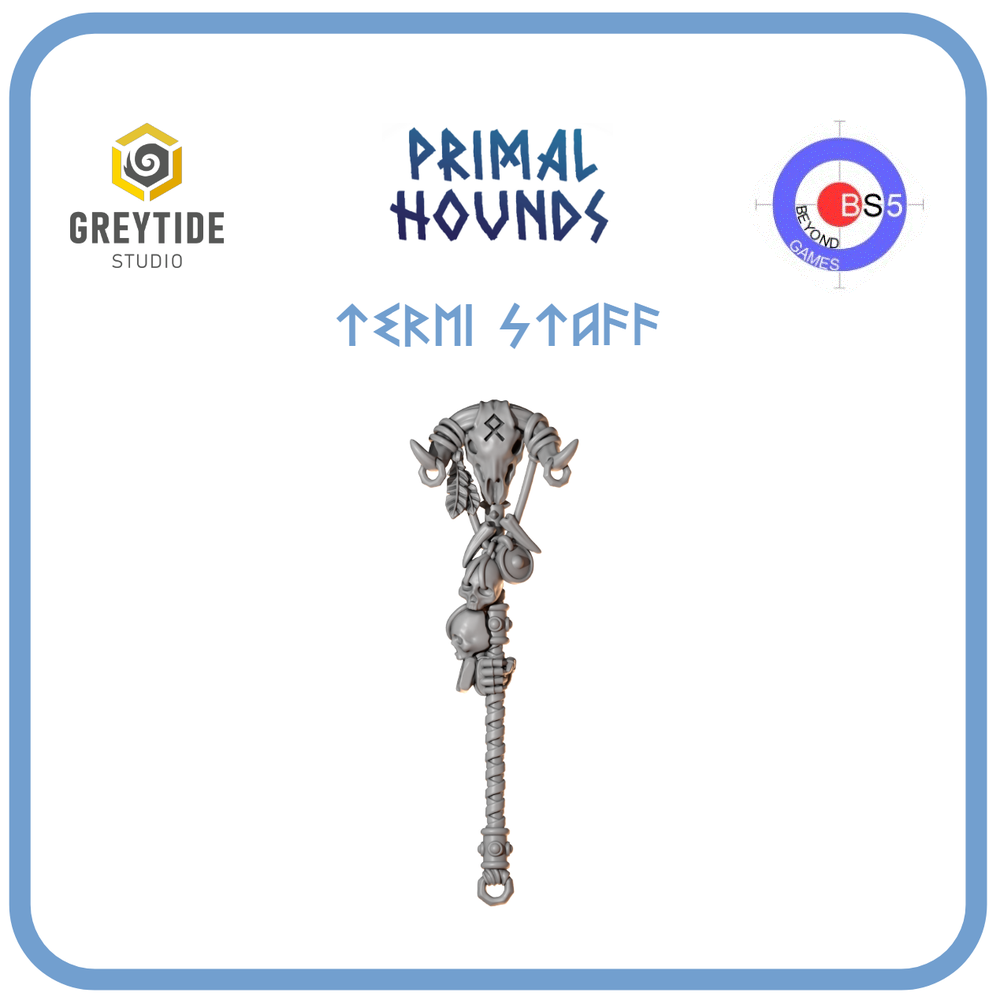 Termi Staff - Primal Hounds
