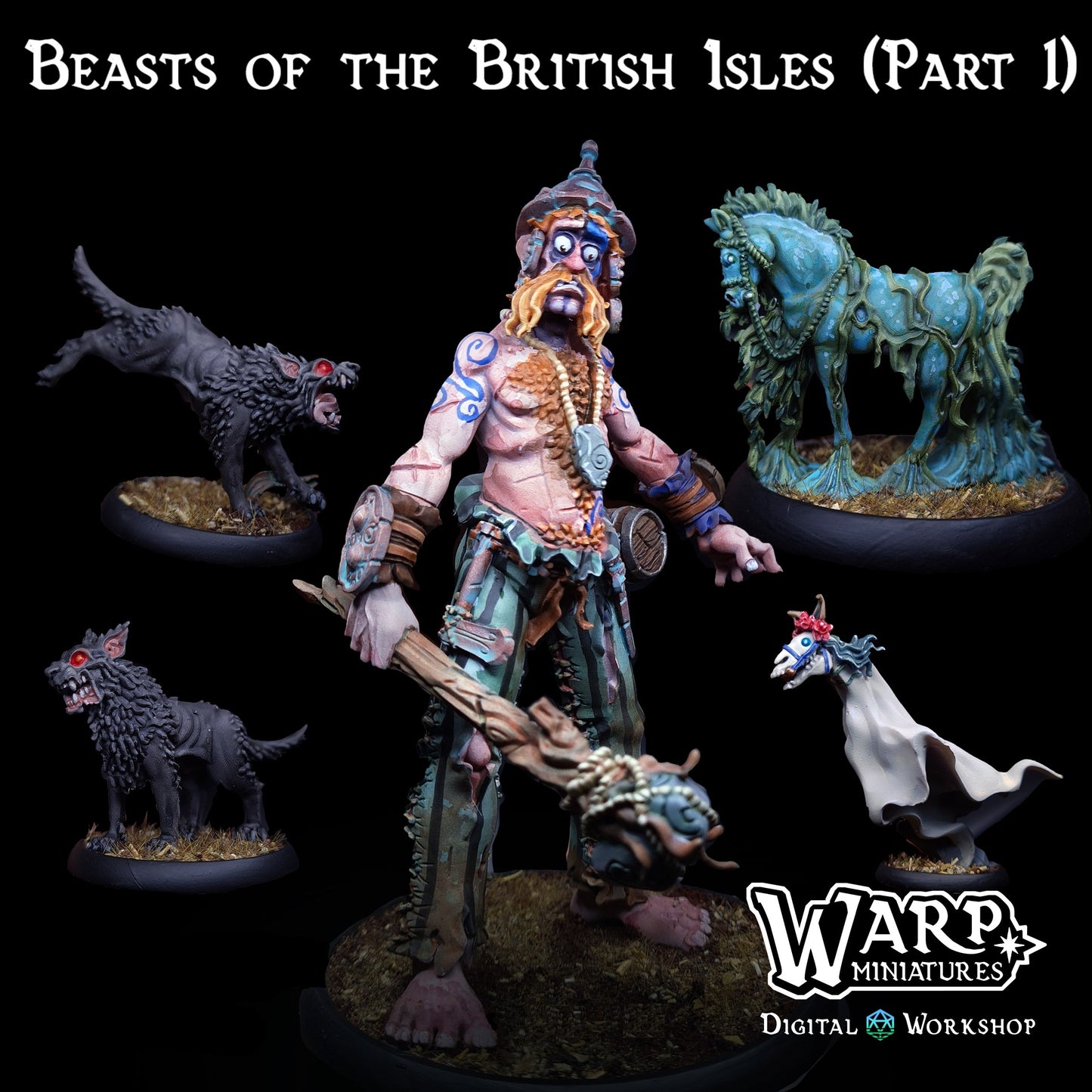 Beasts of The British Isles Part 1 - Warp Miniatures