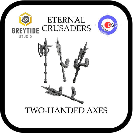 Haches à deux mains - Eternal Crusaders - Greytide Studio