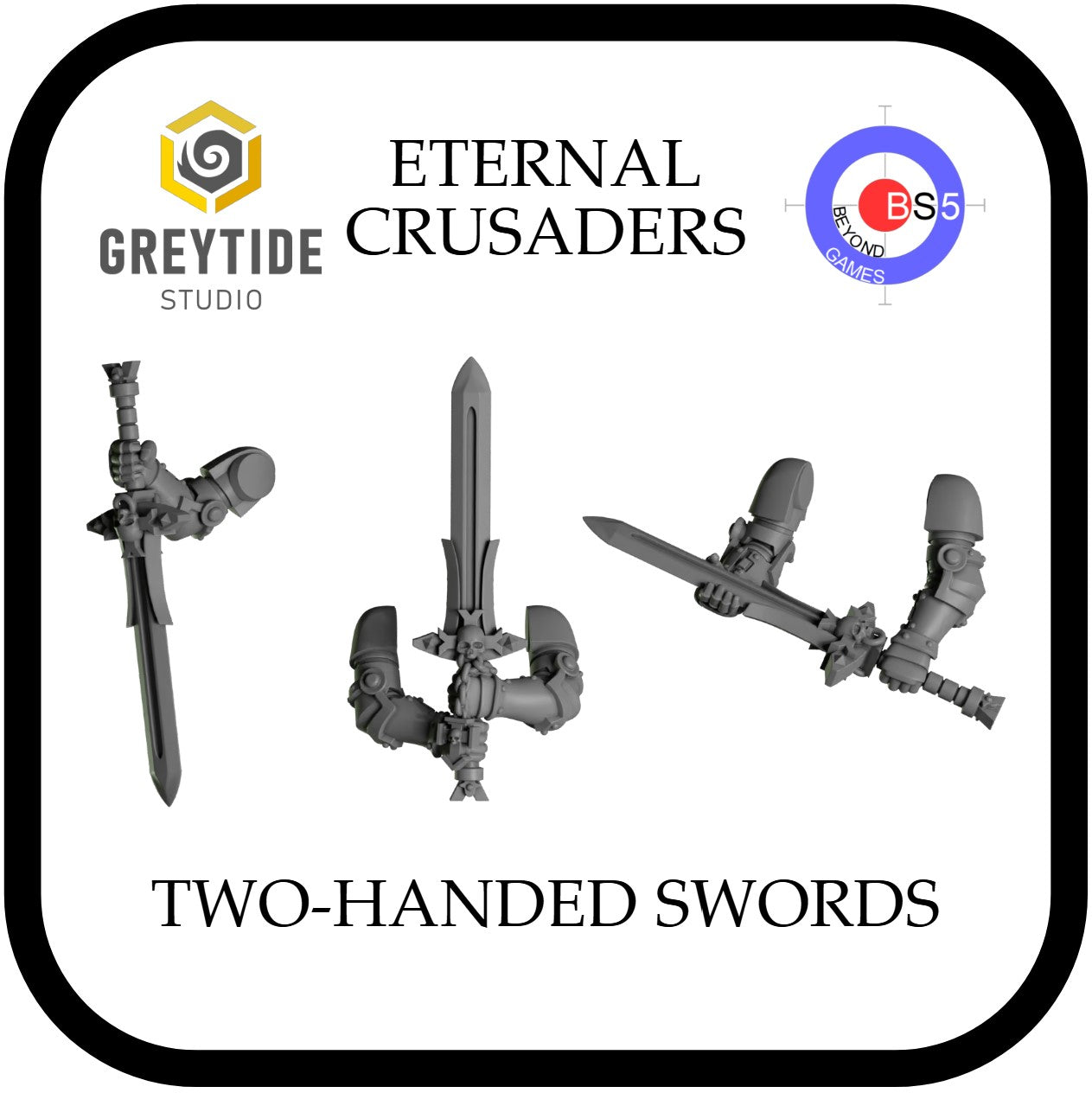 Épées à deux mains - Eternal Crusaders - Greytide Studio