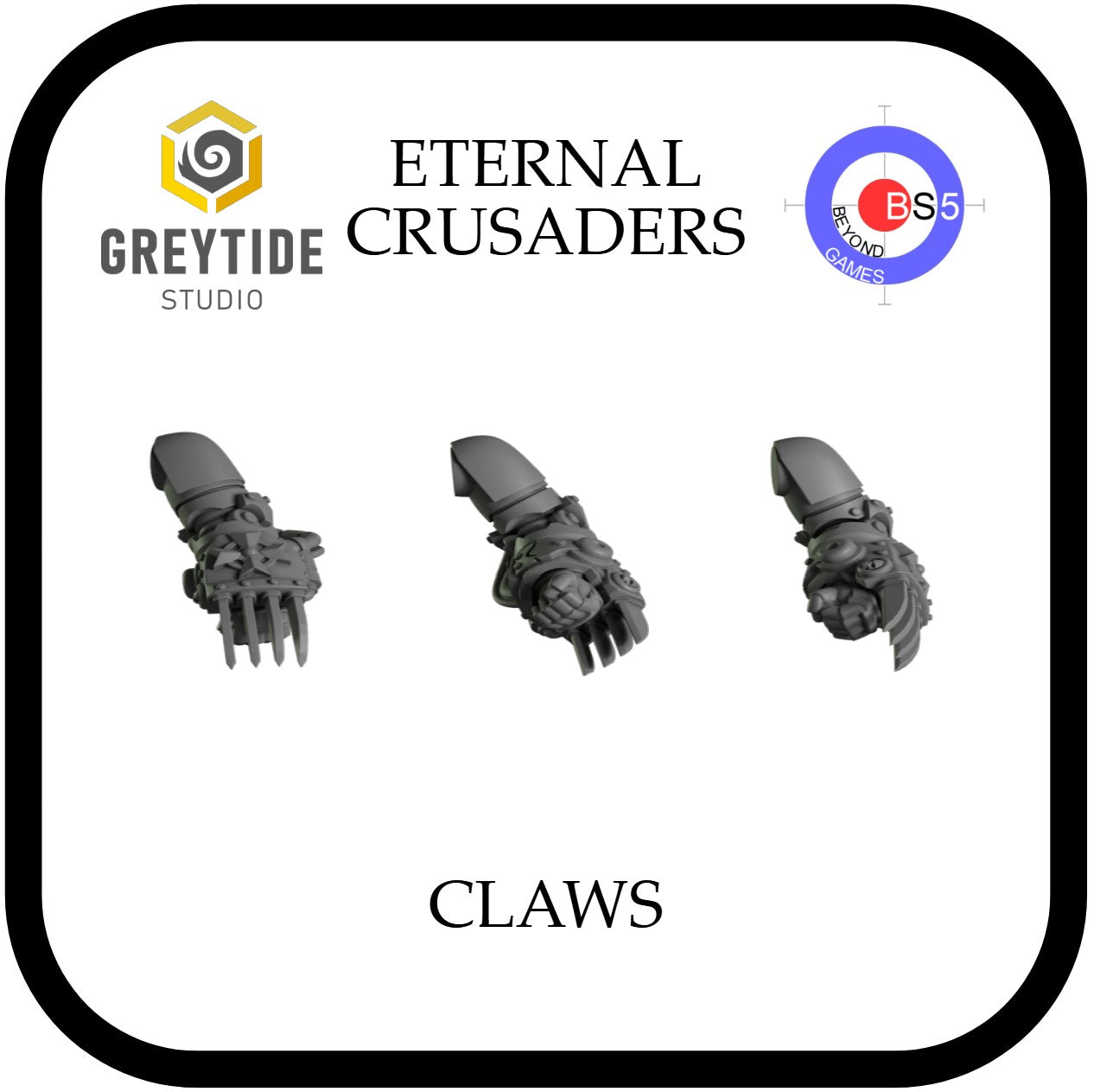 Claws- Eternal Crusaders - Greytide Studio