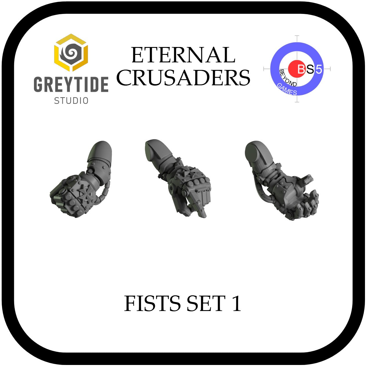 Fists Set 1 - Eternal Crusaders - Greytide Studio