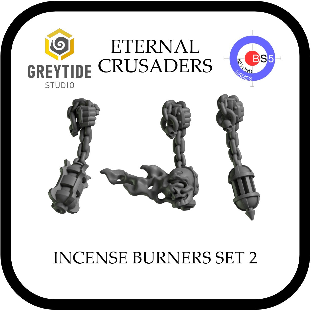 Incense Burners - Eternal Crusaders - Greytide Studio