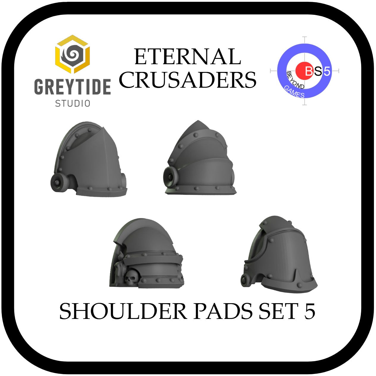 Shoulder Pads Set 5 - Eternal Crusaders - Greytide Studio